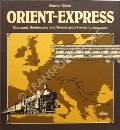 Book cover of Orient-Express - Glanzzeit, Niedergang und Wiedergeburt eines Luxuszuges by SÖLCH, Werner 